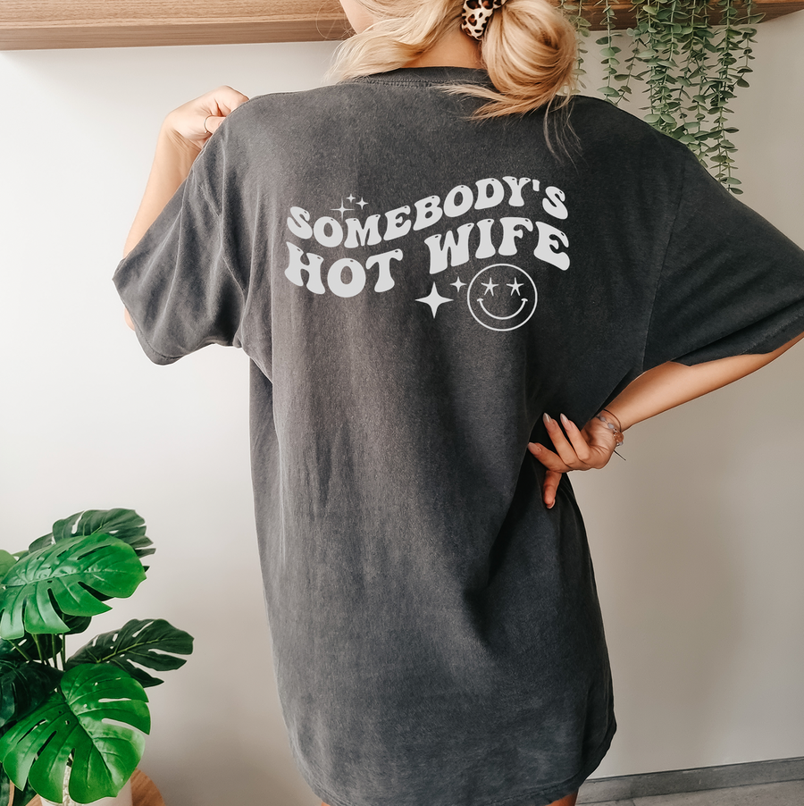Somebody's Hot Wife Garment-Dyed Lightweight T-Shirt