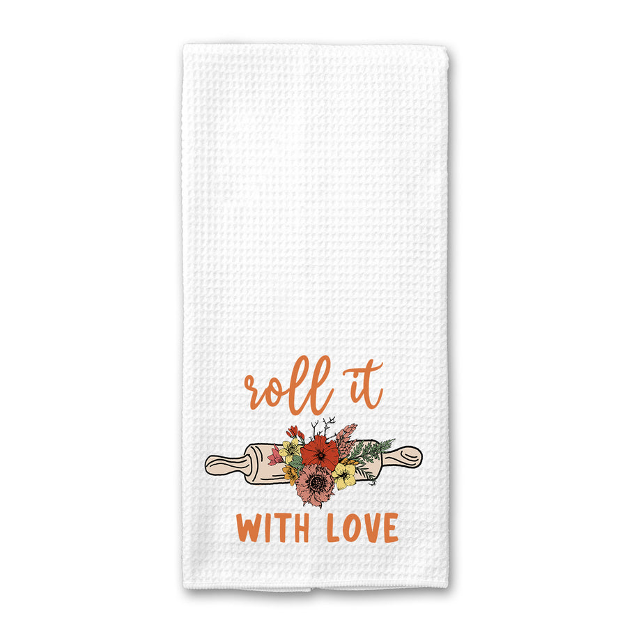Roll It With Love Kitchen Towel