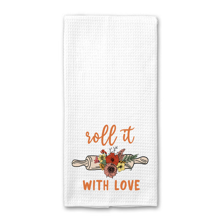 Roll It With Love Kitchen Towel