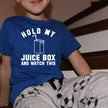 Hold My Juice Box Toddler T-shirt