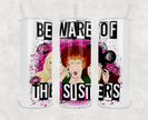 Beware of the Sisters 20oz Skinny Tumbler