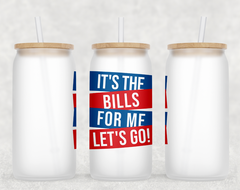 It's The Bills For Me Glass Can Tumbler