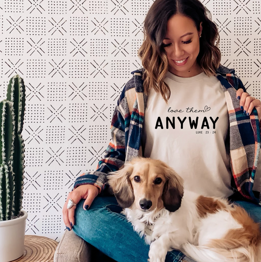 Love Them Anyway T-shirt