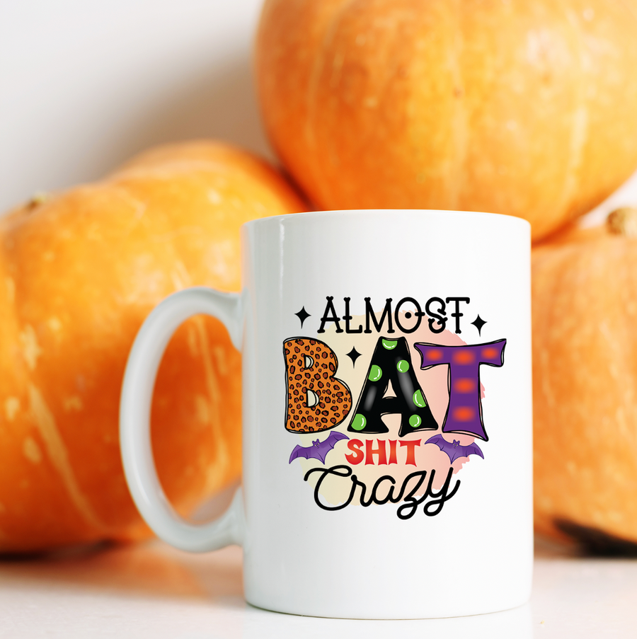 Almost Bat Shit Crazy 15oz Mug