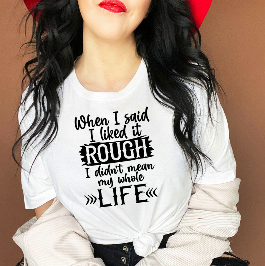 Like It Rough Unisex T-shirt