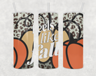 Feels Like Fall 20 oz Skinny Tumbler