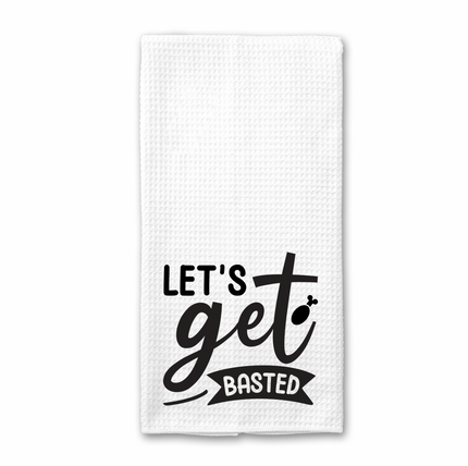 Let's Get Basted Kitchen Towel