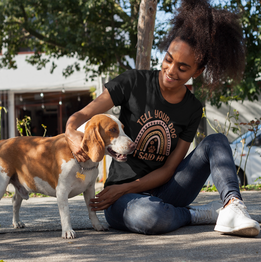 Tell Your Dog I Said Hi Unisex T-shirt