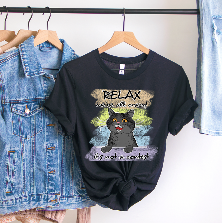 Relax We're All Crazy Unisex T-shirt
