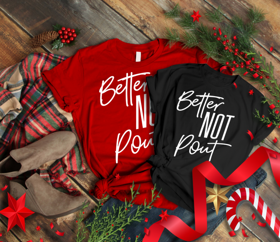 Better Not Pout Unisex T-shirt