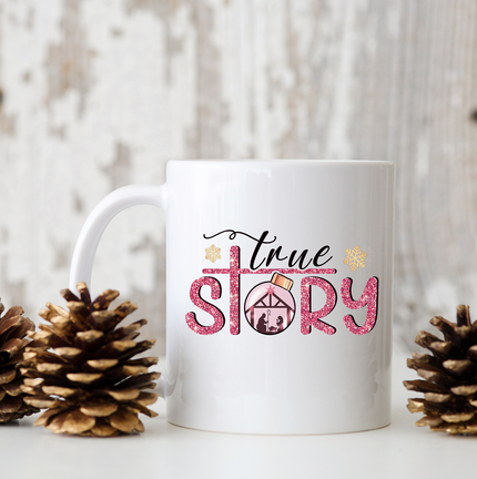 True Story 15oz Mug