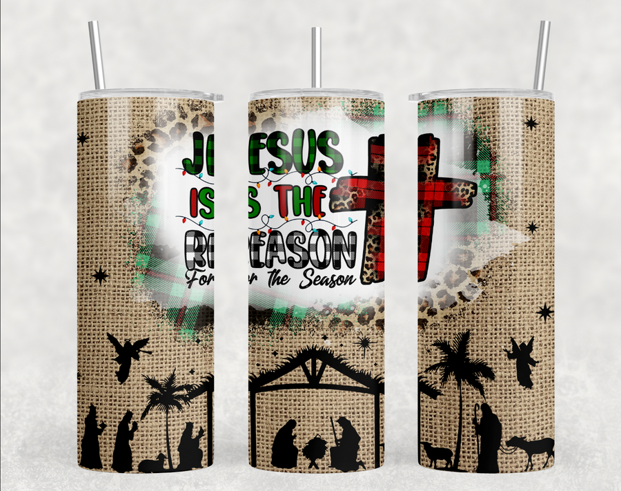 Jesus Is The Reason For The Season 20oz Skinny Tumbler