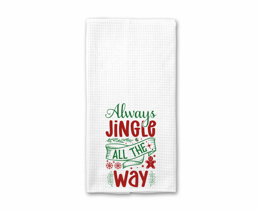 Always Jingle All The Way Kitchen Towel