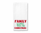 Family Gathers Here For Christmas Kitchen Towel