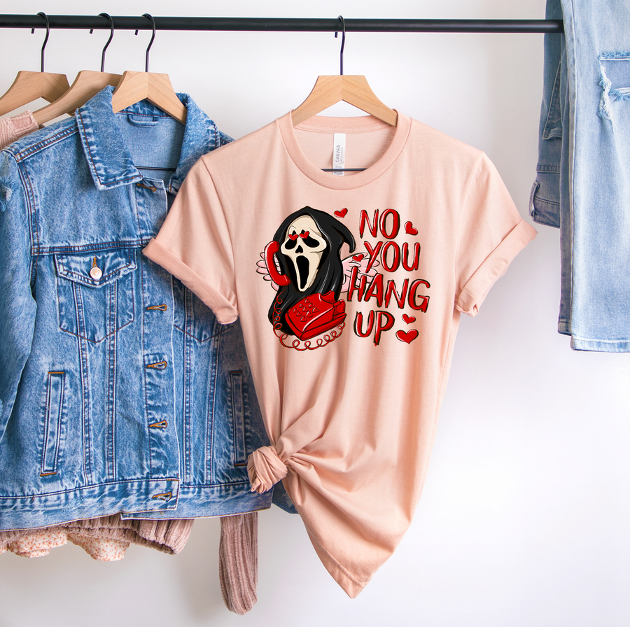 No You Hang Up Unisex T-shirt