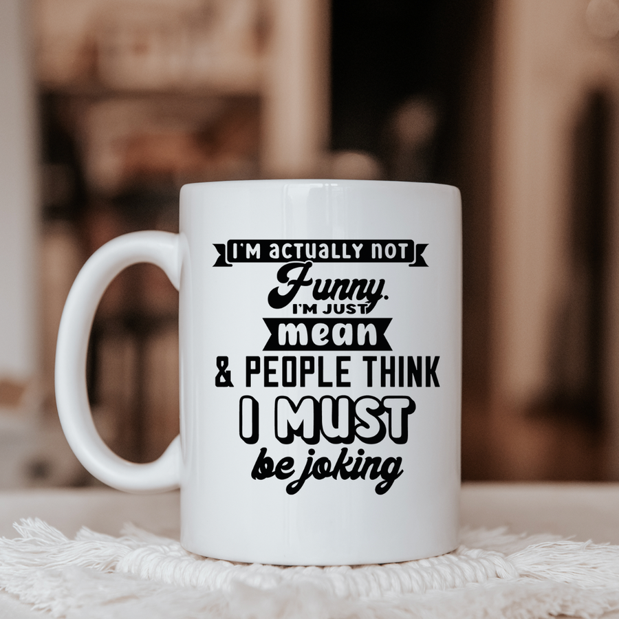 I'm Actually Not Funny 15oz Mug