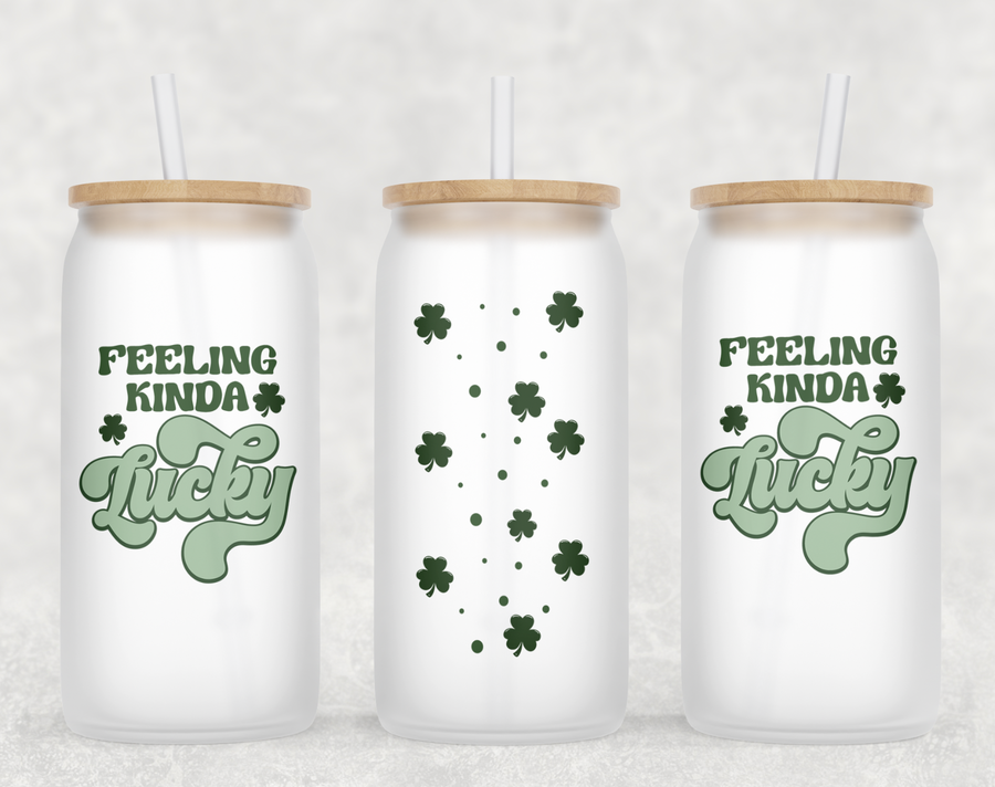 Feeling Kinda Lucky Glass Can Tumbler