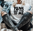 Please Don't Talk To Me Unisex T-shirt