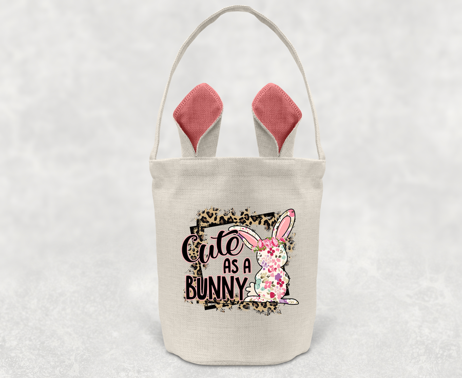 Cute As A Bunny - Easter Basket