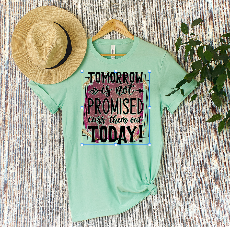 Tomorrow Is Not Promised Unisex T-shirt