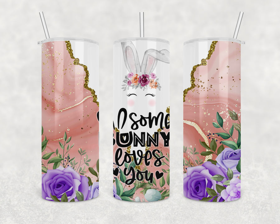 Some Bunny Loves You 20oz Skinny Tumbler