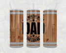 The Legend Dad 20oz Skinny Tumbler