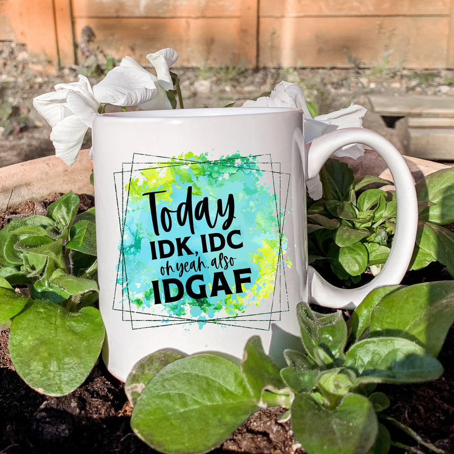 Today IDK 15oz Mug