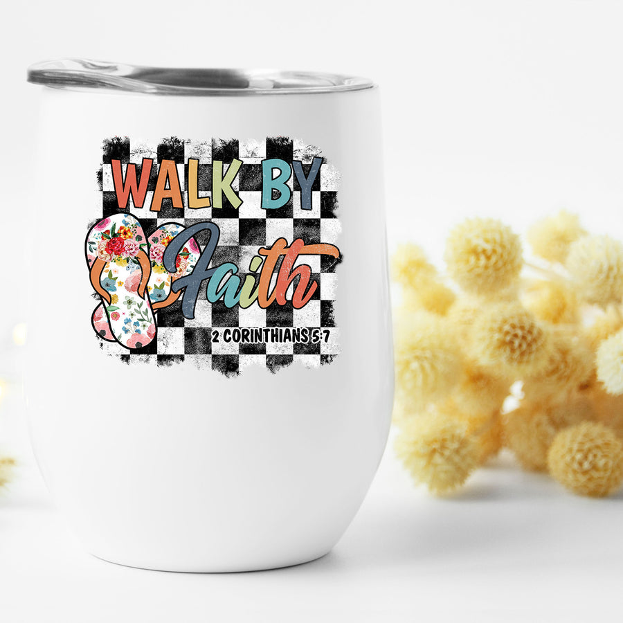 Walk by Faith Wine Tumbler