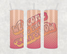 Welcome To The Shit Show Skinny Tumbler