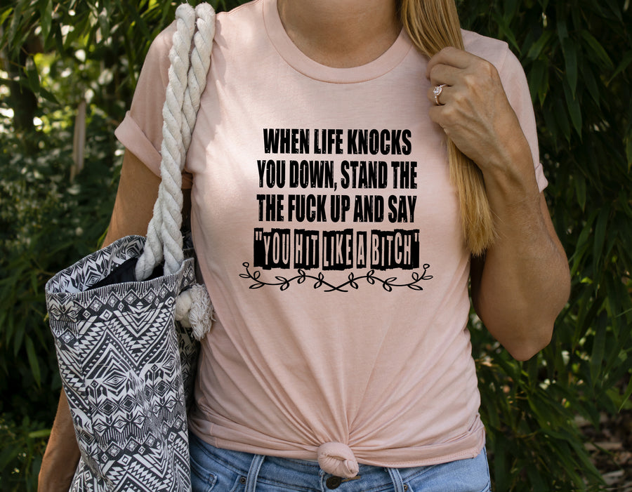 You Hit Like A Bitch Unisex T-shirt