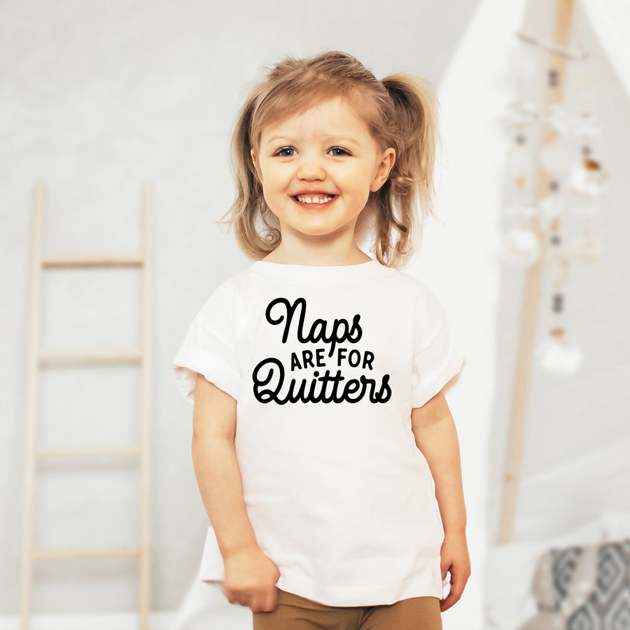 Naps Are For Quitters Toddler T-shirt