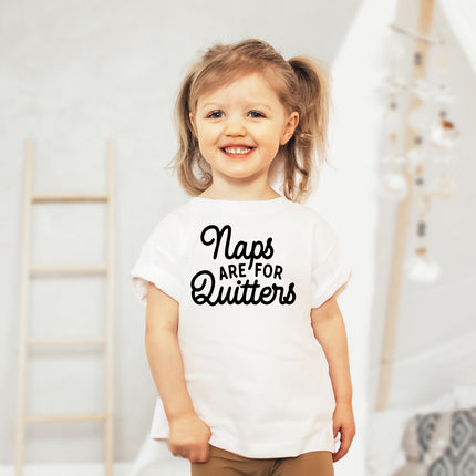 Naps Are For Quitters Toddler T-shirt