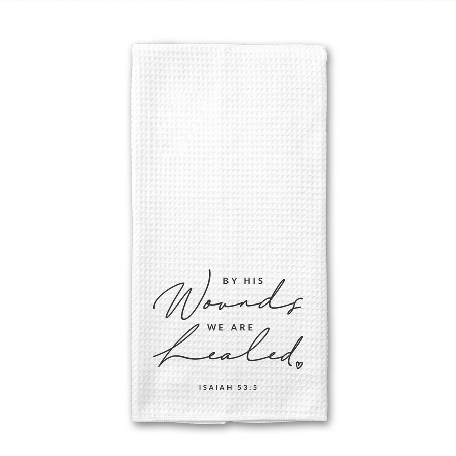By His Wounds We Are Healed Towel