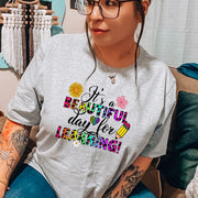 It's a Beautiful Day For Learning Unisex T-shirt