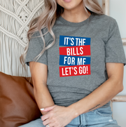 It's The Bills For Me Unisex T-shirt