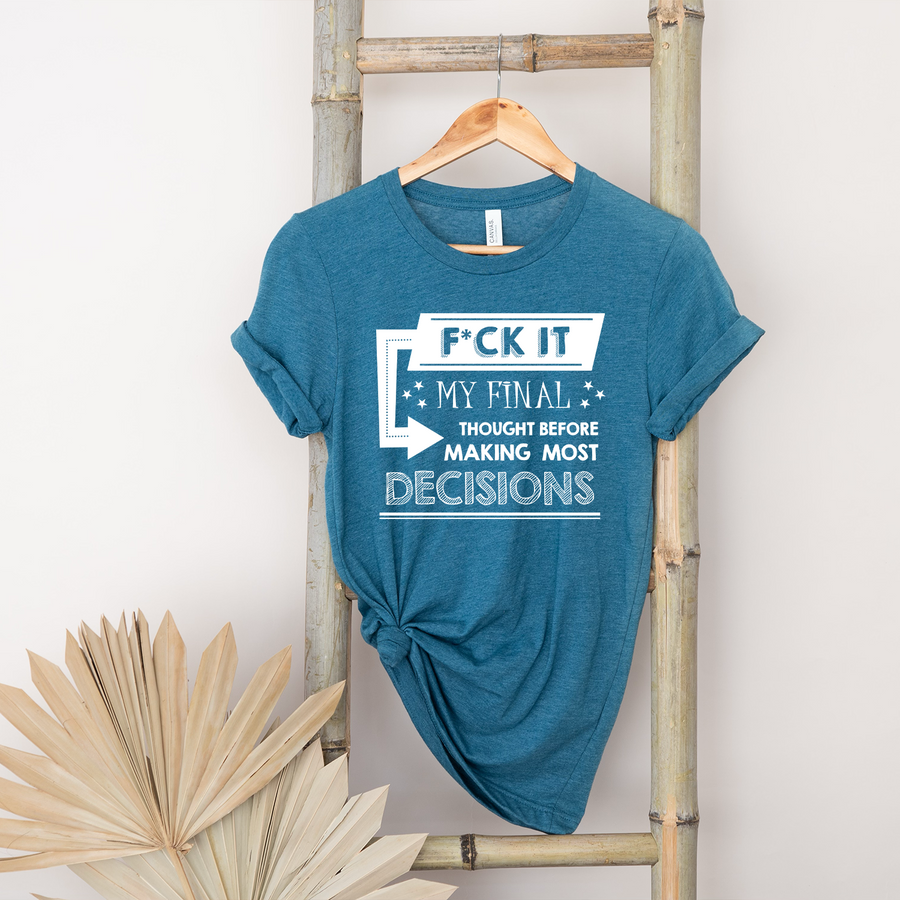 Thoughts Before Bad Decisions T-shirt