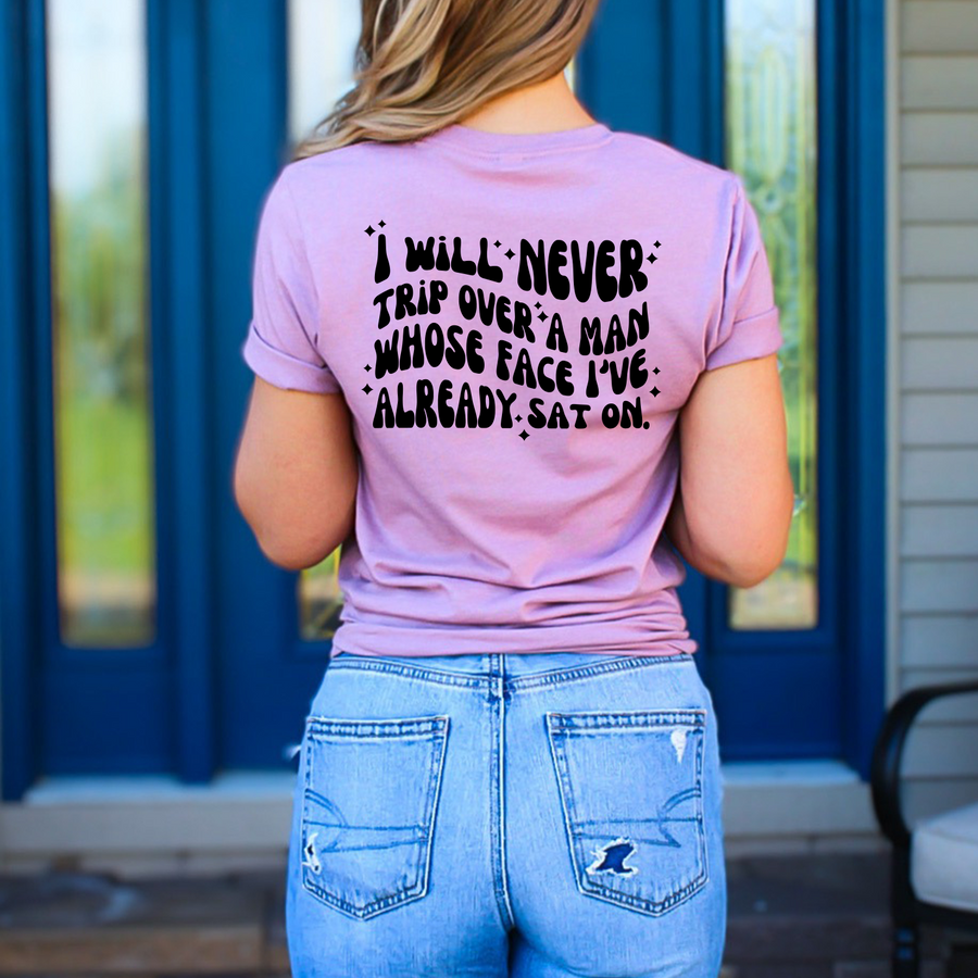 Never Trip Over a Man Unisex T-shirt Back Print