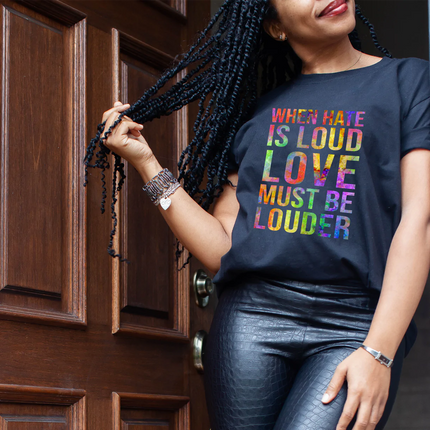 When Hate is Loud Unisex T-shirt