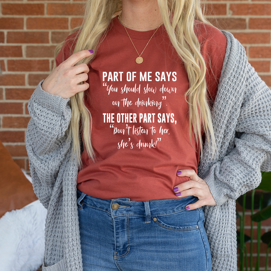 Don't Listen To Her She's Drunk Unisex T-shirt