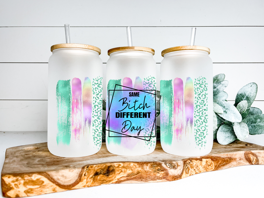Same Bitch Different Day Glass Can Tumbler