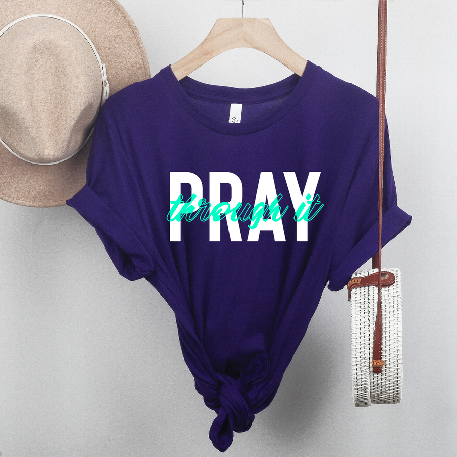 Pray Through It Unisex T-shirt