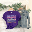 The World is a Better Place With You In It Unisex T-shirt